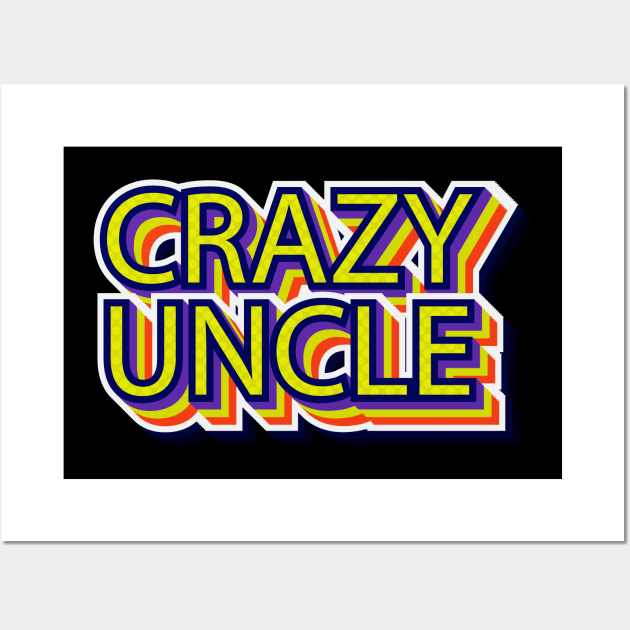 Crazy Uncle President Wall Art by sheepmerch